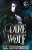 e-Book: DIRE WOLF: The Legend of Lionel Ambrose Livingstone, Book 1, Pokerville Ghost Town Wolves