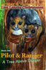 Pilot & Ranger: A Tree Above Danger, Book Two
