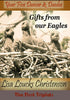 2009, Year Five Dancer & Daedee: Gifts from our Eagles