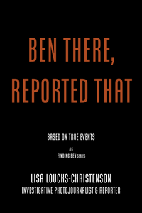 Finding Ben Series By Investigative Photojournalist and Reporter