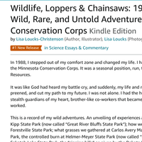 Wildlife, Loppers &amp; Chainsaws: 1988 Vegetation Crew: My Wild, Rare, and Untold Adventures Working for the Minnesota Conservation Corps&nbsp;Kindle Edition