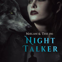 Nielan & Tess In: Night Talker, Book 1, Dantos Valley Wolves™
