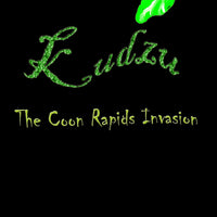 Kudzu: The Coon Rapids Invasion